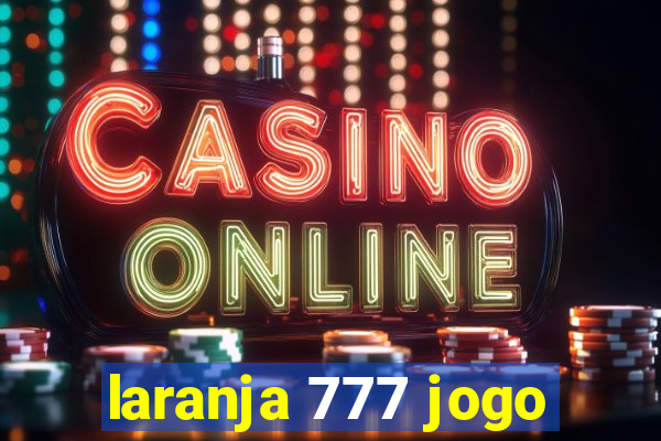 laranja 777 jogo